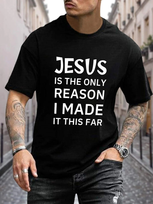 Jesus Is The Only Reason Print T-Shirt